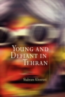 Image for Young and Defiant in Tehran
