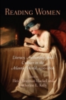 Image for Reading women  : literacy, authorship, and culture in the Atlantic world, 1500-1800