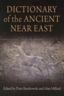Image for DICTIONARY OF THE ANCIENT NEAR EAST