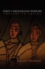 Image for Early Carolingian Warfare : Prelude to Empire