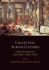Image for Collecting across cultures  : material exchanges in the early modern Atlantic world