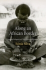Image for Along an African border  : Angolan refugees and their divination baskets