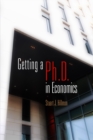 Image for Getting a Ph.D. in economics