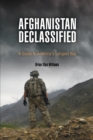 Image for Afghanistan declassified  : a guide to America&#39;s longest war