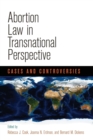 Image for Abortion law in transnational perspective  : cases and controversies