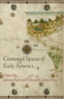 Image for Contested spaces of early America