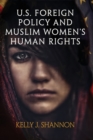 Image for U.S. Foreign Policy and Muslim Women&#39;s Human Rights