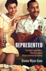 Image for Represented  : the Black imagemakers who reimagined African American citizenship