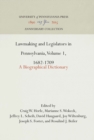 Image for Lawmaking and Legislators in Pennsylvania, Volume 1, 1682-1709 : A Biographical Dictionary