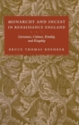 Image for Monarchy and Incest in Renaissance England