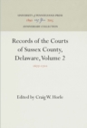 Image for Records of the Courts of Sussex County, Delaware, Volume 2 : 1677-171