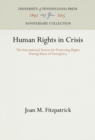 Image for Human Rights in Crisis : The International System for Protecting Rights During States of Emergency