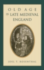 Image for Old Age in Late Medieval England