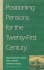 Image for Positioning Pensions for the Twenty-First Century