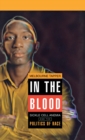 Image for In the Blood : Sickle Cell Anemia and the Politics of Race
