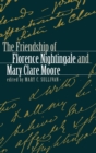 Image for The Friendship of Florence Nightingale and Mary Clare Moore