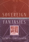 Image for Sovereign Fantasies : Arthurian Romance and the Making of Britain