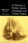 Image for A History of Public Sector Pensions in the United States
