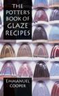 Image for The Potter&#39;s Book of Glaze Recipes