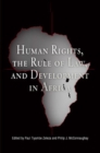 Image for Human rights, the rule of law, and development in Africa