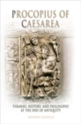 Image for Procopius of Caesarea  : tyranny, history, and philosophy at the end of antiquity