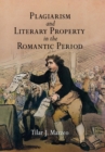 Image for Plagiarism and literary property in the Romantic period