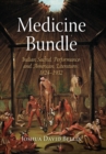 Image for Medicine Bundle : Indian Sacred Performance and American Literature, 1824-1932