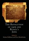 Image for The Revolution of 1905 and Russia&#39;s Jews