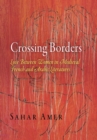 Image for Crossing borders  : love between women in medieval French and Arabic literatures