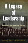 Image for A legacy of leadership  : governors and American history