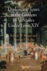 Image for Diplomatic Tours in the Gardens of Versailles Under Louis XIV