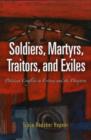 Image for Soldiers, martyrs, traitors, and exiles  : political conflict in Eritrea and the diaspora