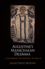 Image for Augustine&#39;s Manichaean Dilemma, Volume 1