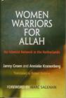 Image for Women Warriors for Allah : An Islamist Network in the Netherlands