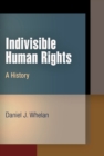 Image for Indivisible human rights  : a history