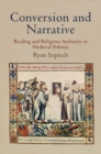 Image for Conversion and narrative  : reading and religious authority in medieval polemic