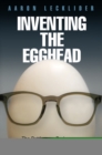Image for Inventing the Egghead