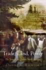 Image for Trade, land, power  : the struggle for eastern North America