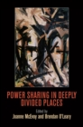 Image for Power Sharing in Deeply Divided Places
