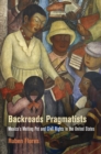 Image for Backroads pragmatists  : Mexico&#39;s melting pot and civil rights in the United States