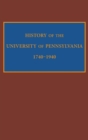 Image for History of the University of Pennsylvania, 1740-1940