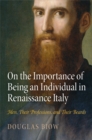 Image for On the importance of being an individual in Renaissance Italy  : men, their professions, and their beards