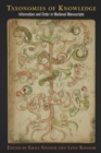Image for Taxonomies of knowledge  : information and order in Medieval manuscripts