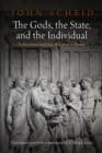 Image for The gods, the state, and the individual  : reflections on civic religion in Rome