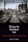 Image for Blazing the neoliberal trail  : urban political development in the United States and the United Kingdom