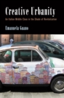 Image for Creative urbanity  : an Italian middle class in the shade of revitalization
