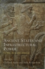 Image for Ancient States and Infrastructural Power