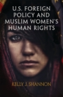 Image for U.S. Foreign Policy and Muslim Women&#39;s Human Rights