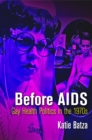 Image for Before AIDS : Gay Health Politics in the 1970s