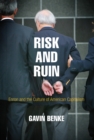 Image for Risk and Ruin : Enron and the Culture of American Capitalism